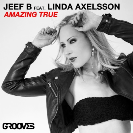 Amazing True (Original Mix) ft. Linda Axelsson | Boomplay Music