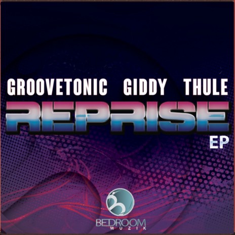 Reprise (Original Mix) ft. Groovetonic & Thule