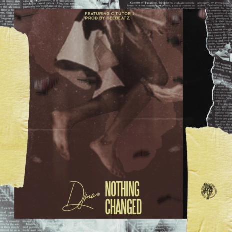 Nothing Changed ft. C Tutor J | Boomplay Music