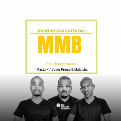 Do What You Gotta Do (Masta P's Beatz Mixing) | Boomplay Music