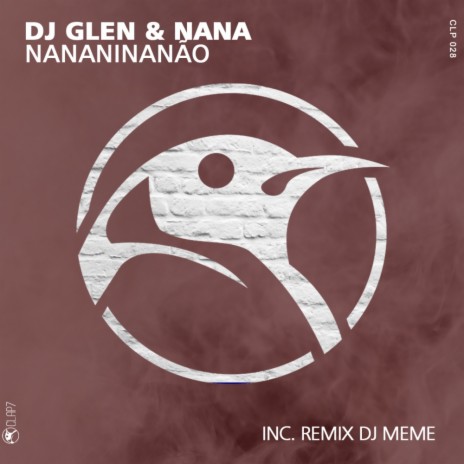 Nananinanão (DJ MEME Remix) ft. Nana Torres