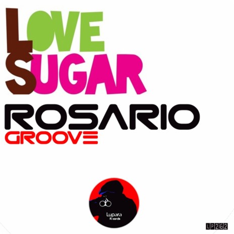 Love Sugar (Original Mix)