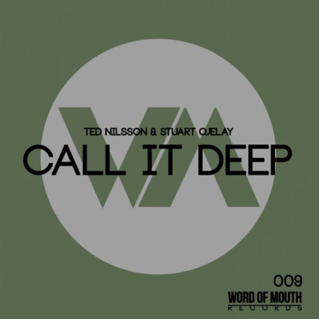 Call It Deep (Original Mix) ft. Stuart Ojelay