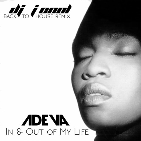 In & Out of My Life (Original Mix) ft. Adeva | Boomplay Music