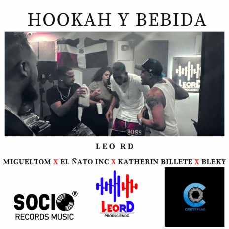 Hookah y Bebida ft. El Ñato Inc, Bleky, Katherin Billete & Migueltom | Boomplay Music