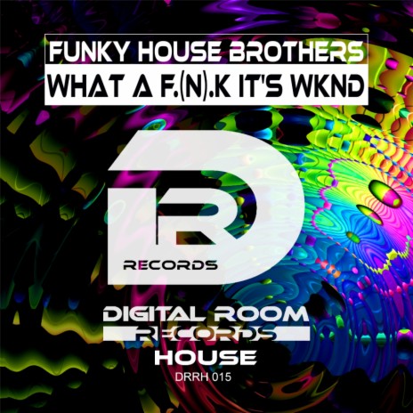 What The (F.N.K) It's Wknd (Ben Cross Remix)