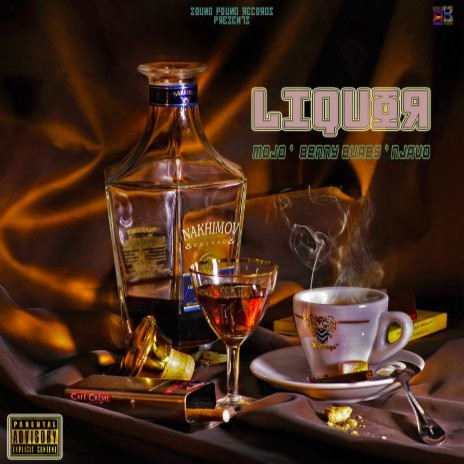 Liquor ft. MoJo & Njavo | Boomplay Music