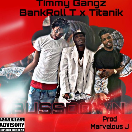 BussDown ft. Titanik & Bankroll T | Boomplay Music