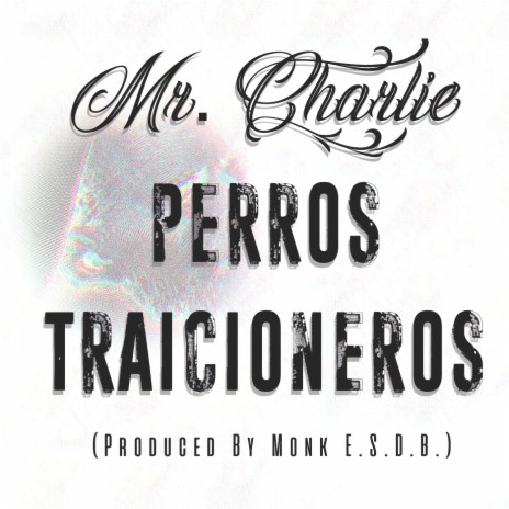 Perros Traicioneros | Boomplay Music