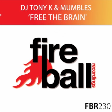 Free The Brain (Original Mix) ft. Mumbles | Boomplay Music