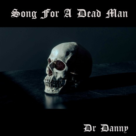 Song For A Dead Man