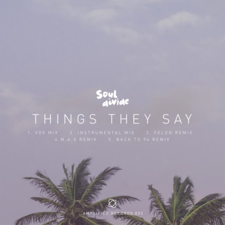 Things They Say (Back To 96 Remix)