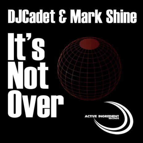Its Not Over (Instrumental Mix) ft. Mark Shine