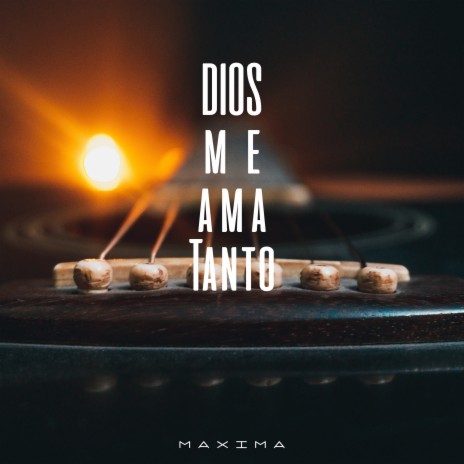 Dios Me Ama Tanto | Boomplay Music