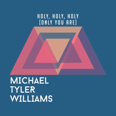 Holy, Holy, Holy (Only You Are) | Boomplay Music