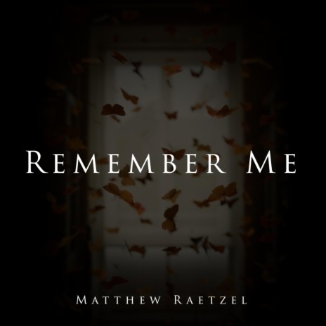 Remember Me | Boomplay Music