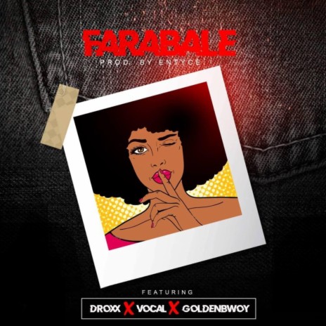 Farabale ft. Droxx, Vocal & Goldenbwoy | Boomplay Music