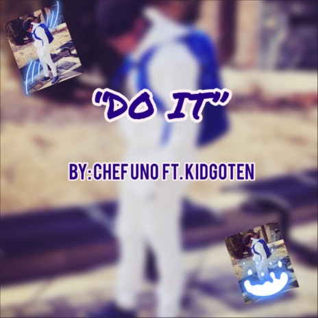 Do It (Radio Edit) ft. Kidgoten | Boomplay Music