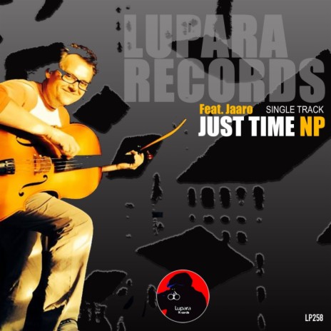 Just Time (Original Mix) ft. Jaaro | Boomplay Music