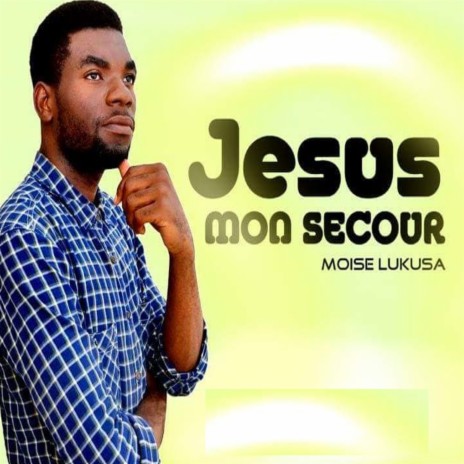 Jesus Mon Secours | Boomplay Music