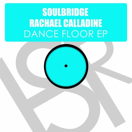 Dance Floor (Original Mix) ft. Rachael Calladine
