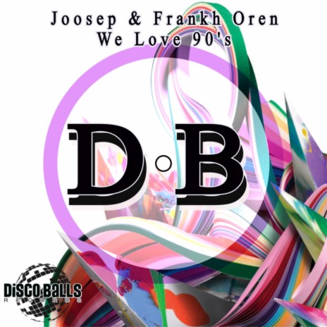 We Love 90's (Original Mix) ft. Frankh Oren | Boomplay Music