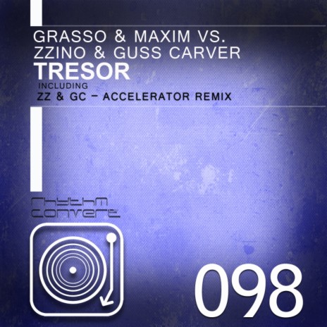Tresor (ZZ & GC, Accelerator Remix) ft. Maxim, Zzino & Guss Carver | Boomplay Music