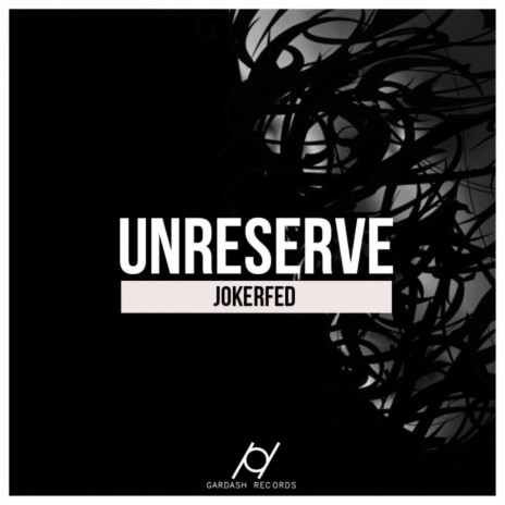 Unreserve (Original Mix)
