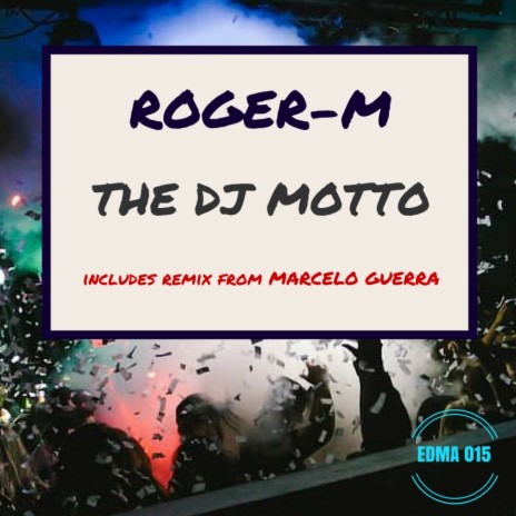 The DJ Motto (Marcelo Guerra Deep House Remix)