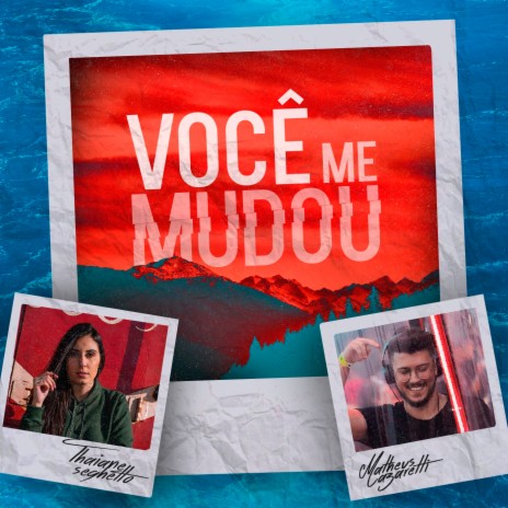 Você Me Mudou ft. Thaiane Seghetto | Boomplay Music