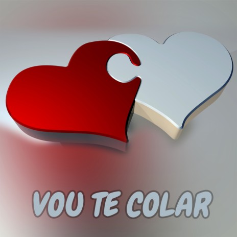 Vou te Colar | Boomplay Music