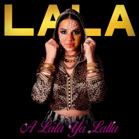 A Lala Ya Lalla | Boomplay Music