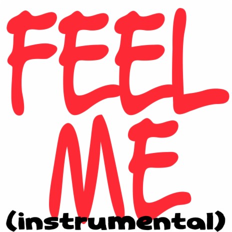 Feel Me (Instrumental)