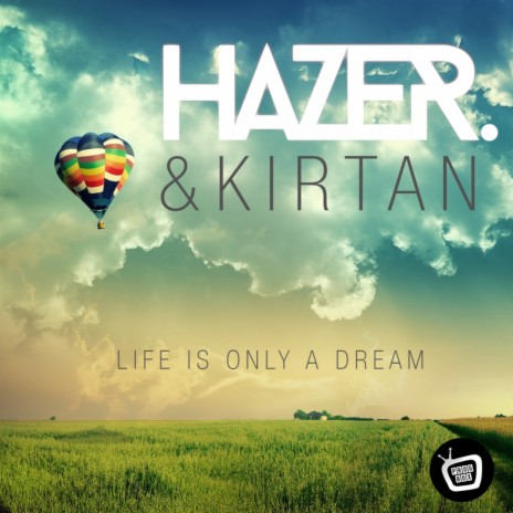 Life Is Only A Dream (Original Mix) ft. Kirtan | Boomplay Music