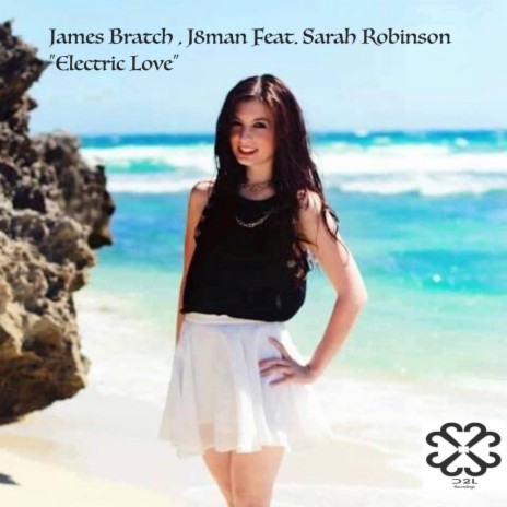 Electric Love (Radio Edit) ft. J8Man & Sarah Robinson