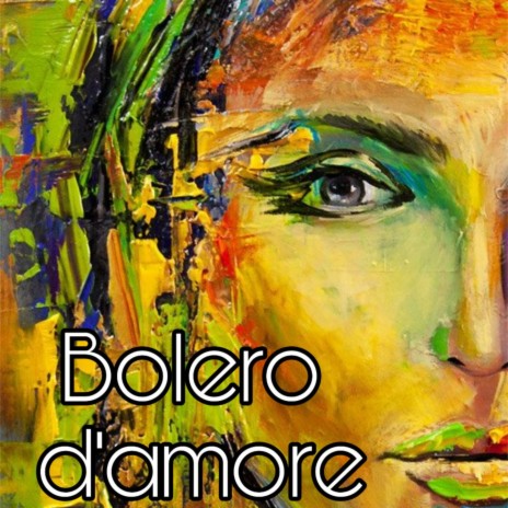 Bolero d'amore | Boomplay Music