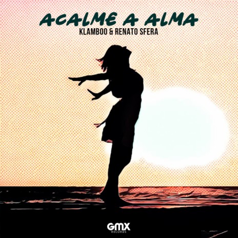 Acalme a Alma ft. Renato Sfera | Boomplay Music