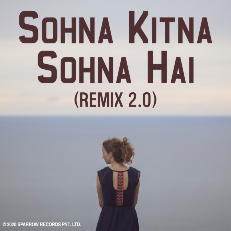 Sohna Kitna Sohna Hai (Remix 2.0) ft. DJ Lirika
