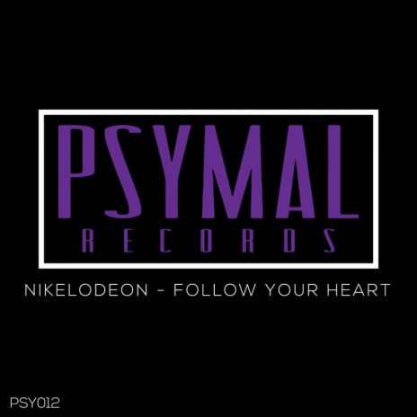 Follow Your Heart (Original Mix) | Boomplay Music