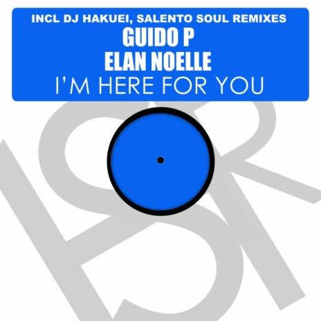 I'm Here For You (Guido P Remix) ft. Elan Noelle