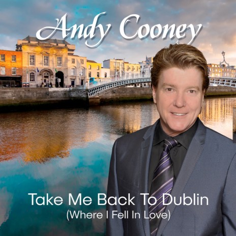 Take Me Back To Dublin (Where I Fell In Love) | Boomplay Music