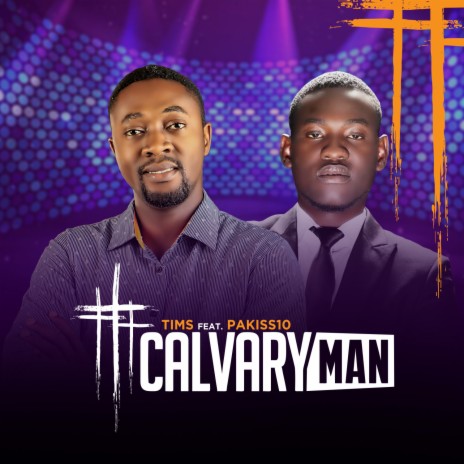 Calvary Man (Remix) ft. Pakiss 10 | Boomplay Music