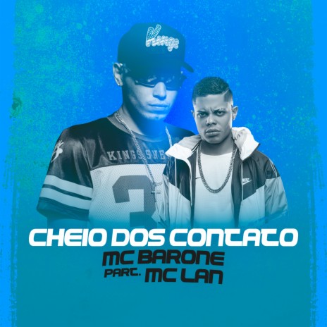 Cheio dos Contato ft. MC Lan | Boomplay Music