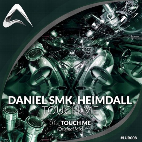 Touch Me (Original Mix) ft. Heimdall