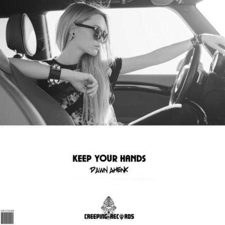 Keep Your Hands (Original Mix) | Boomplay Music