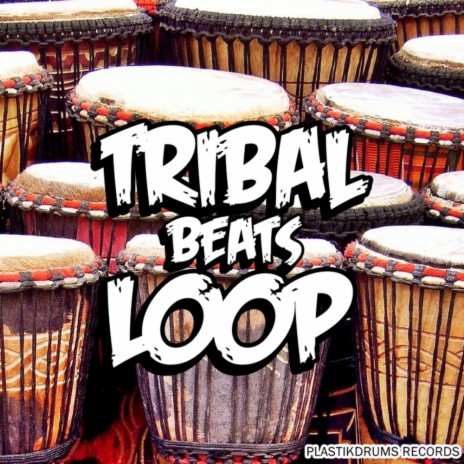 Tribal Beats Loop (Original Mix) ft. Ck Pellegrini | Boomplay Music