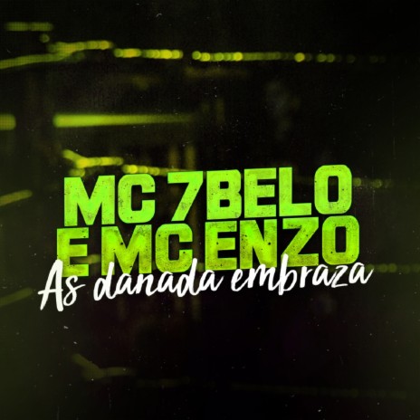 As Danadas Embraza ft. Mc Enzo | Boomplay Music