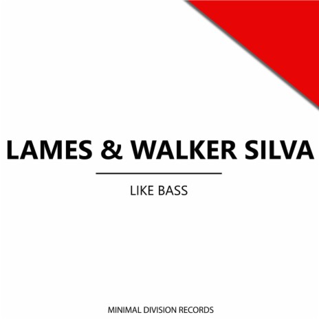 Like Bass ft. Walker Silva | Boomplay Music