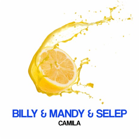 Camila ft. Mandy & Selep | Boomplay Music