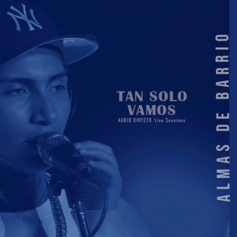 Tan Solo Vamos (Live Sessions) ft. Audio Directo | Boomplay Music